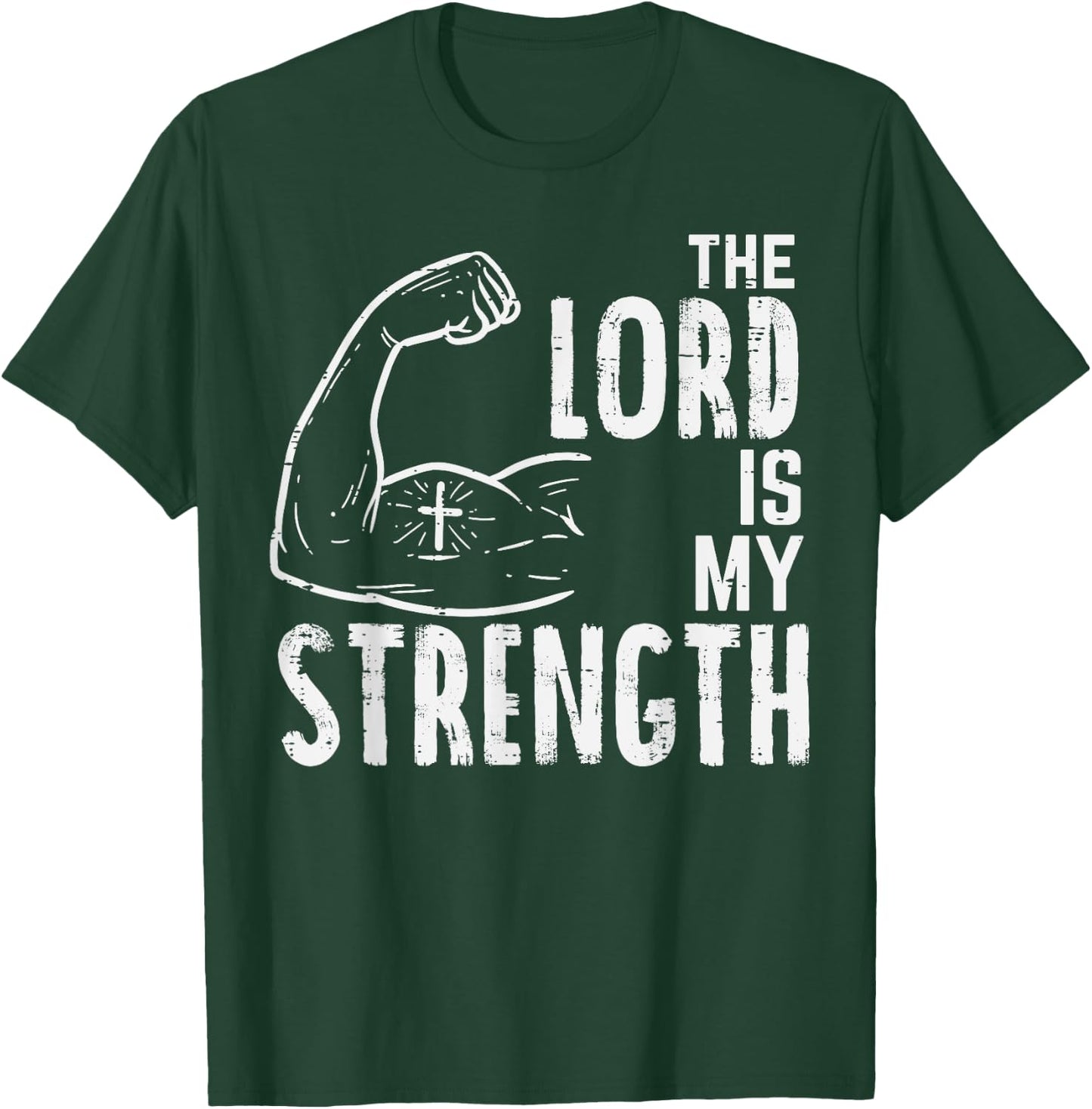 The Lord Is My Strength Arm Gym Workout Christian Men Women T-Shirt - T-Shirt | Forest