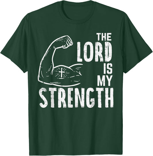 The Lord Is My Strength Arm Gym Workout Christian Men Women T-Shirt - T-Shirt | Forest