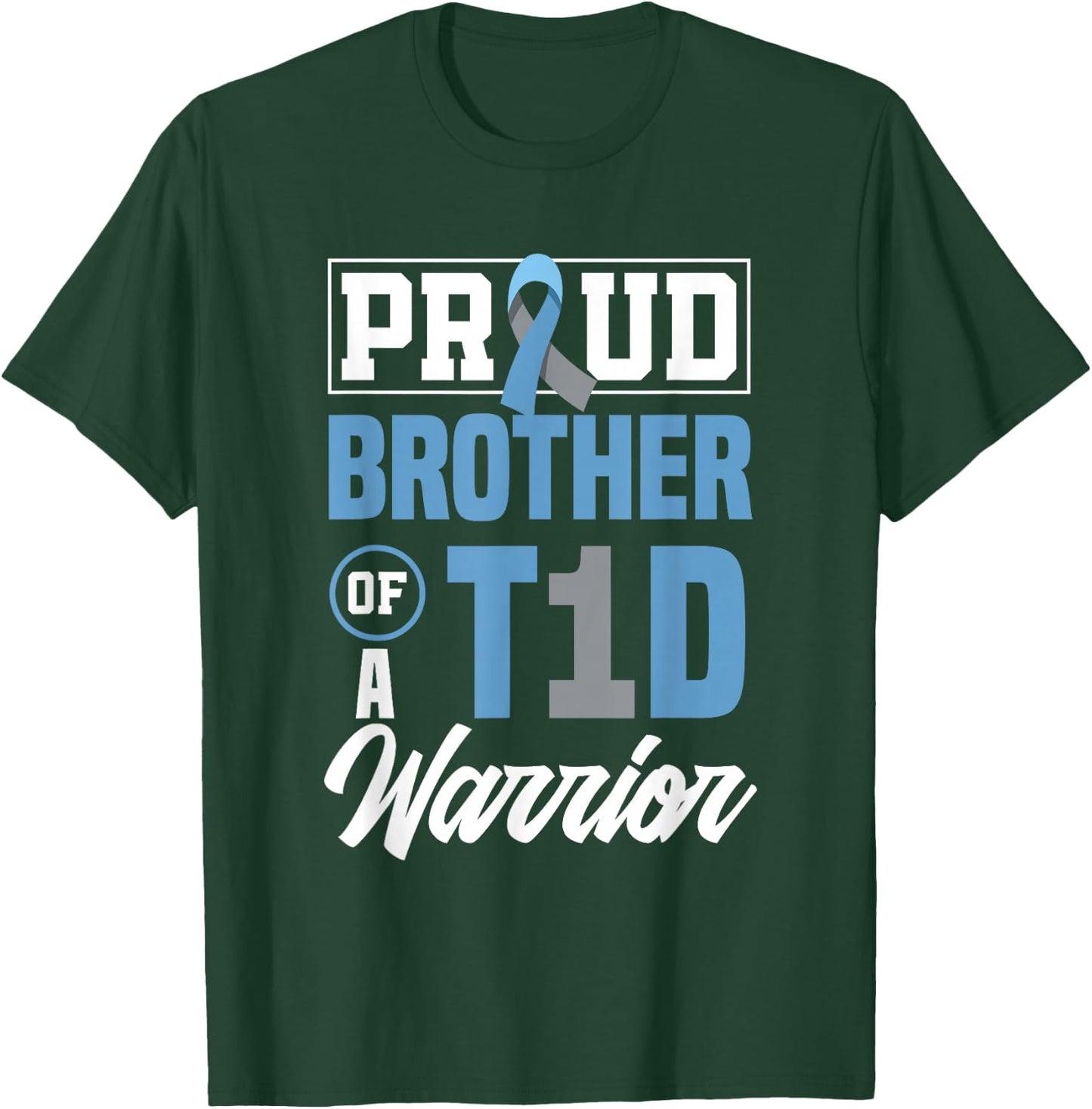 Proud Brother Of A T1D Warrior Diabetes Awareness T-Shirt - T-Shirt | Forest