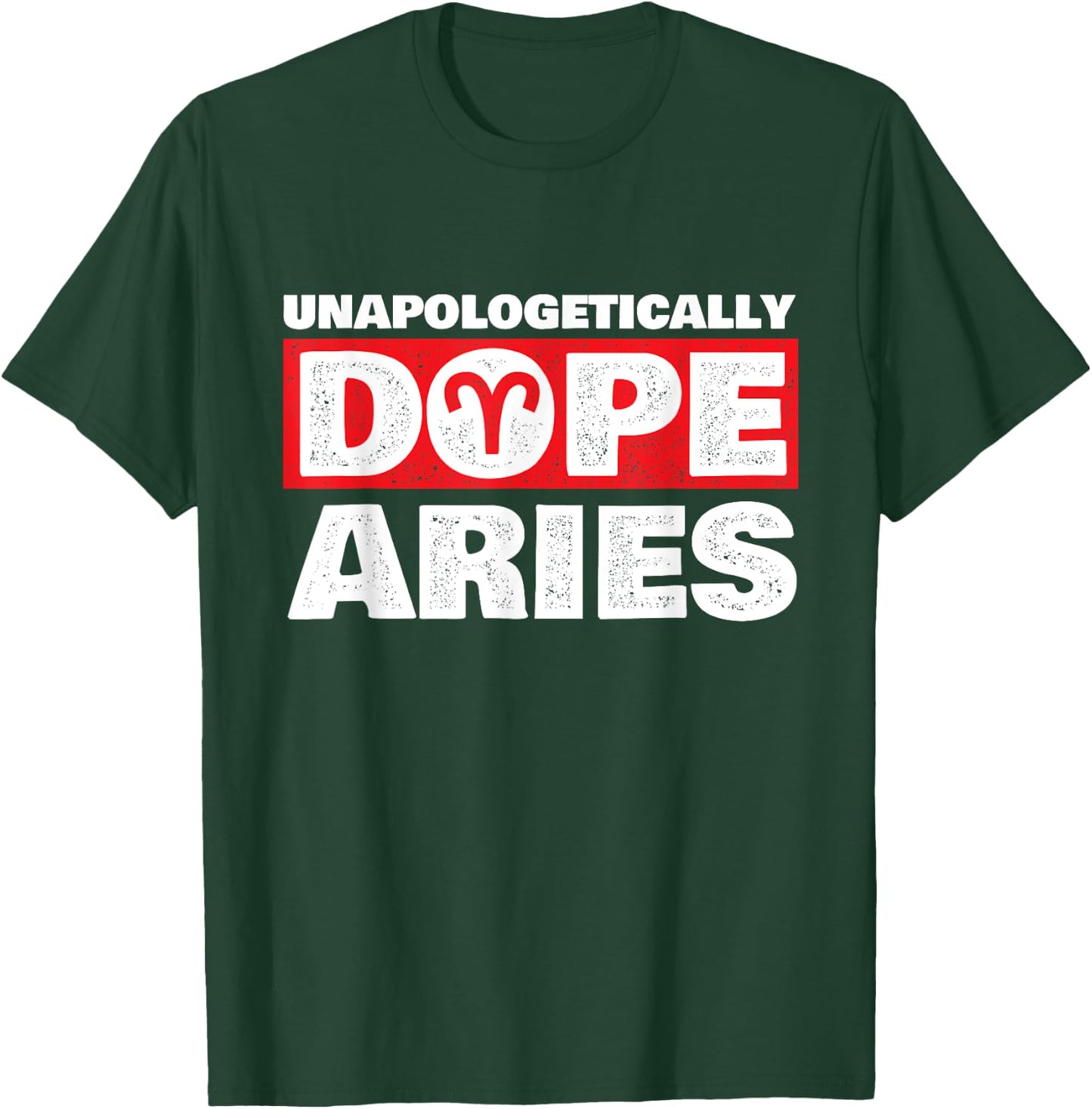 Unapologetically Dope Aries - Zodiac Sign Astrology Symbol T-Shirt - T-Shirt | Forest
