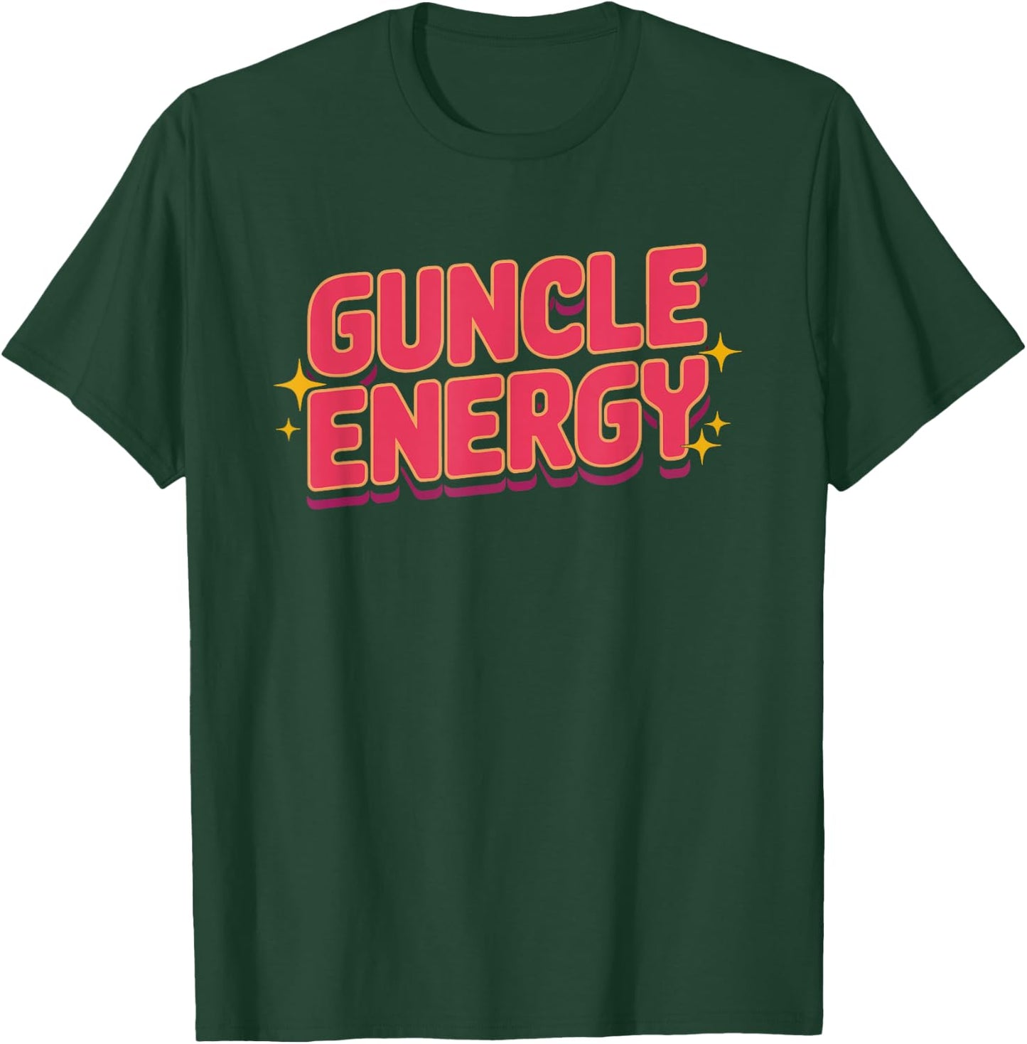 Guncle Energy Gay Pride Uncle Fabulous LGBTQ Family Proud T-Shirt - T-Shirt | Forest