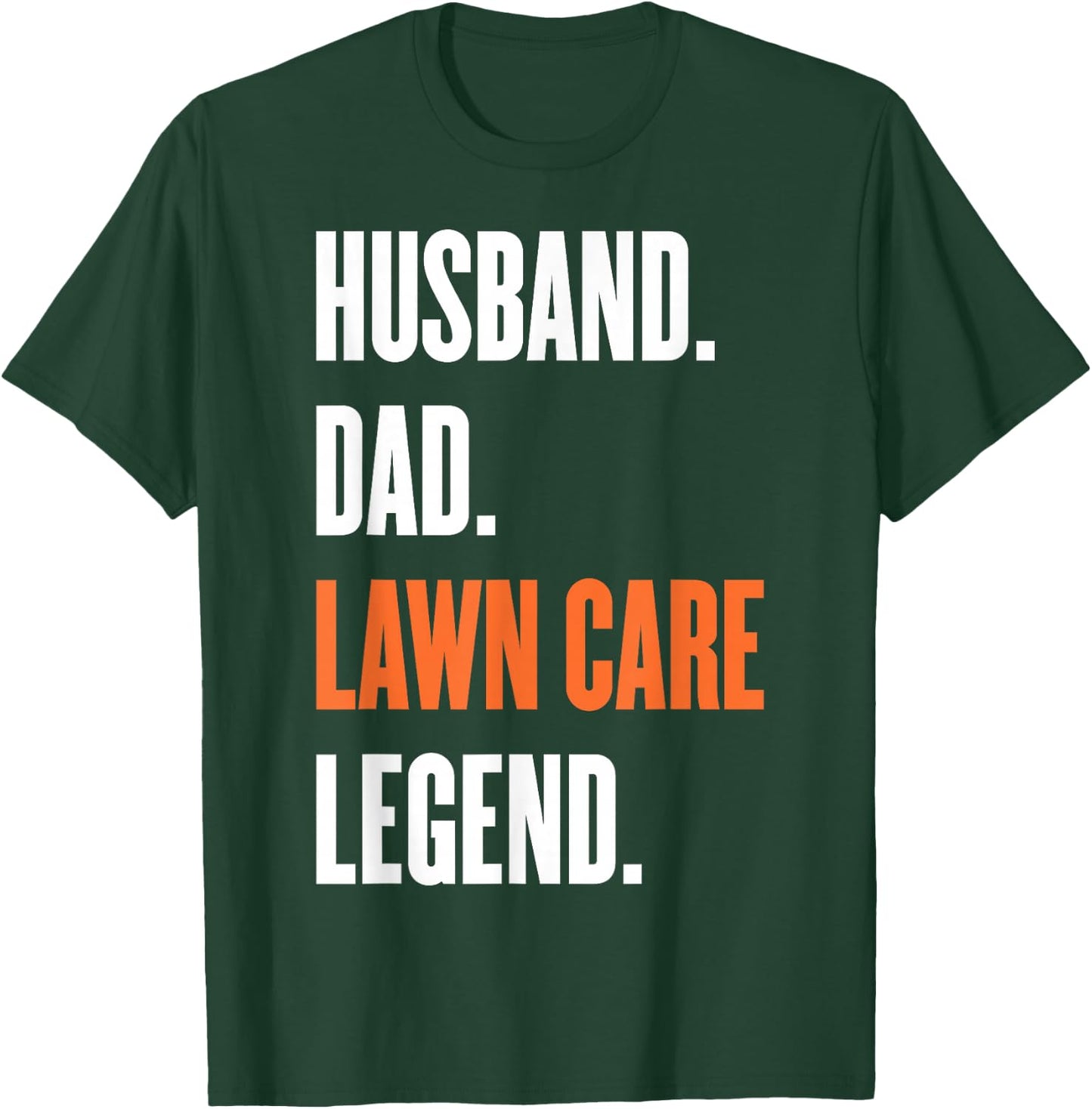 Funny Men Mowing Husband Dad Lawn Care Legend Yard Ar T-Shirt - T-Shirt | Forest
