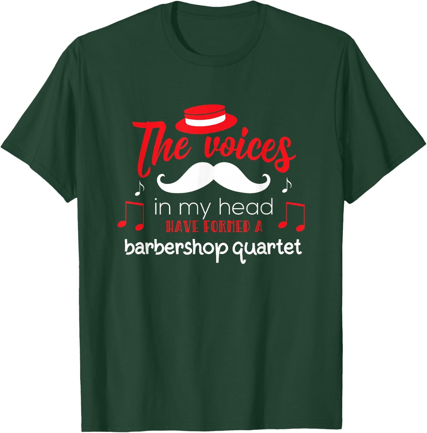 Barbershop Quartet Voices In My Head Quote T-Shirt - T-Shirt | Forest