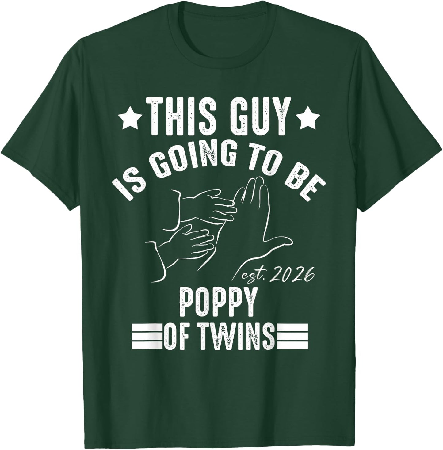 This Guy is Going To Be POPPY of Twins Baby 2026 Reveal T-Shirt - T-Shirt | Forest