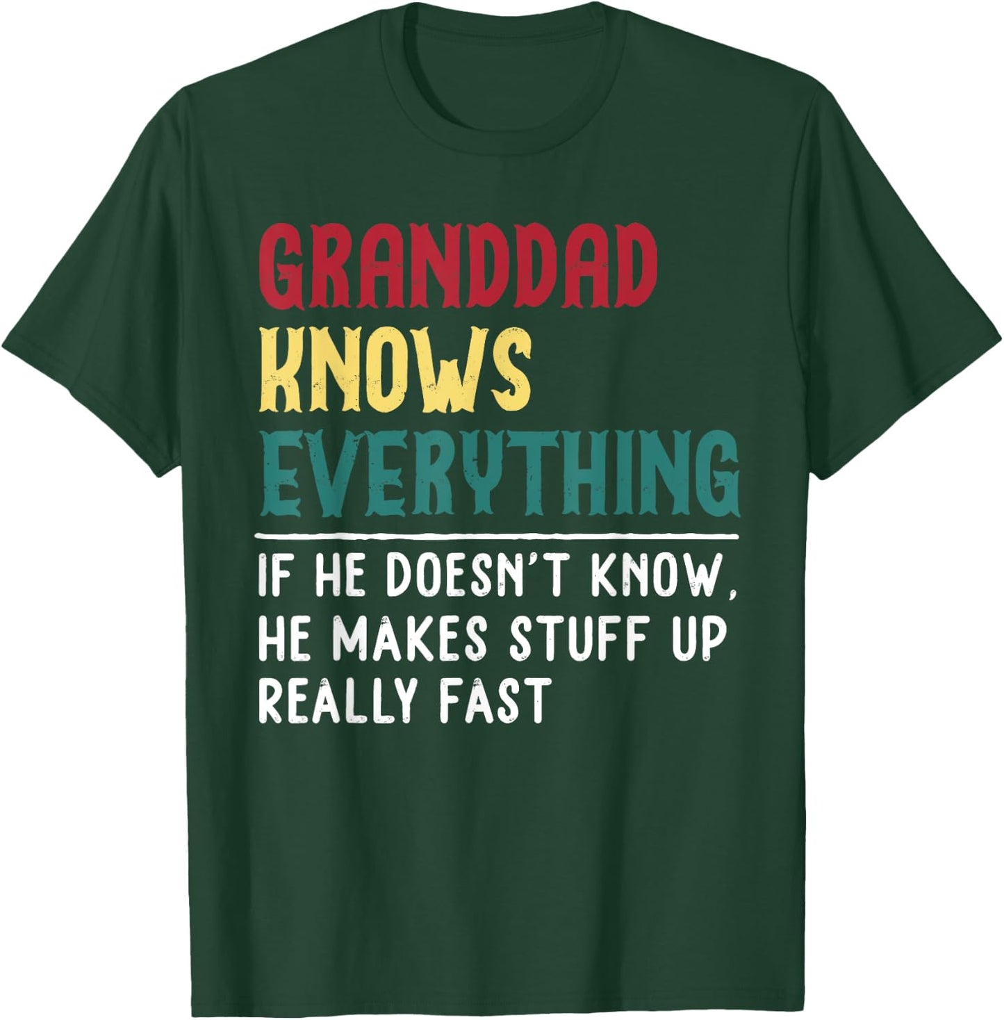 Granddad Know Everything Fathers Day for funny Granddad T-Shirt - T-Shirt | Forest
