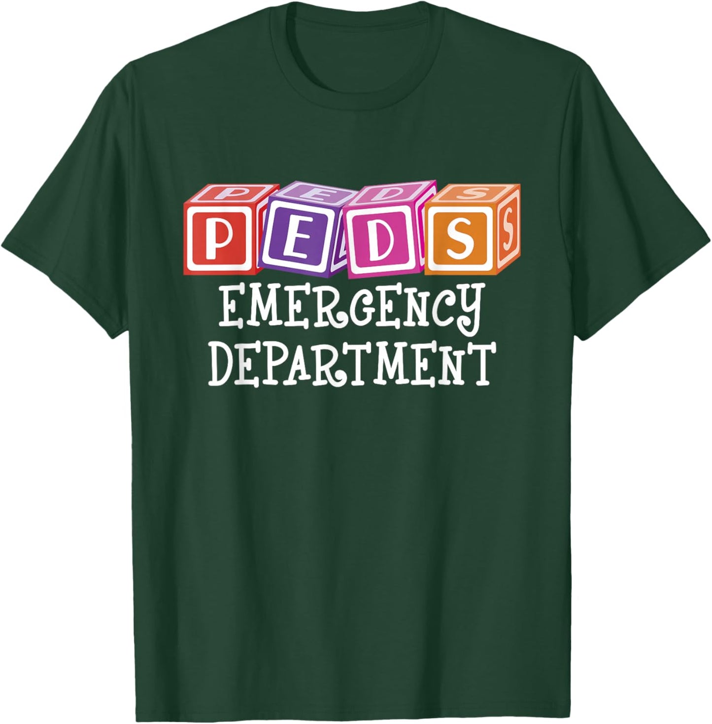 PEDS Emergency Department Nurse - RN ER Pediatric ED Doctor T-Shirt - T-Shirt | Forest