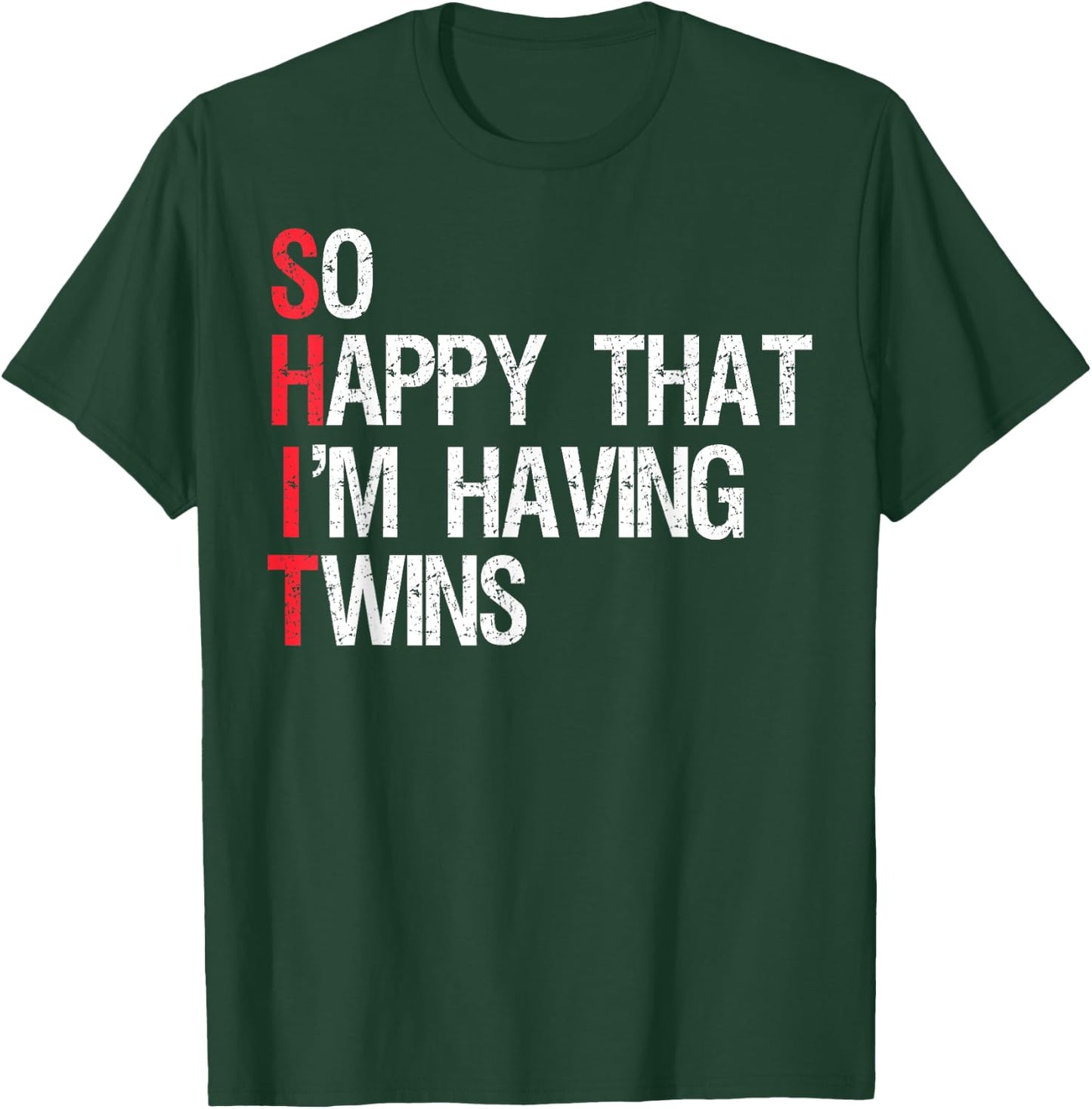 Cool I'm Having Twins Gift Women Funny SHIT Twins T-Shirt - T-Shirt | Forest