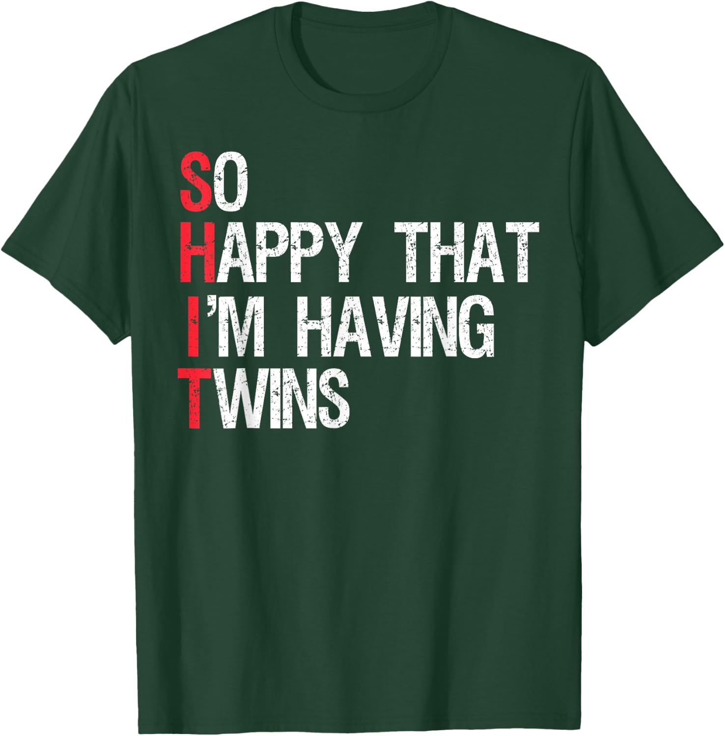 Cool I'm Having Twins Gift Women Funny SHIT Twins T-Shirt - T-Shirt | Forest