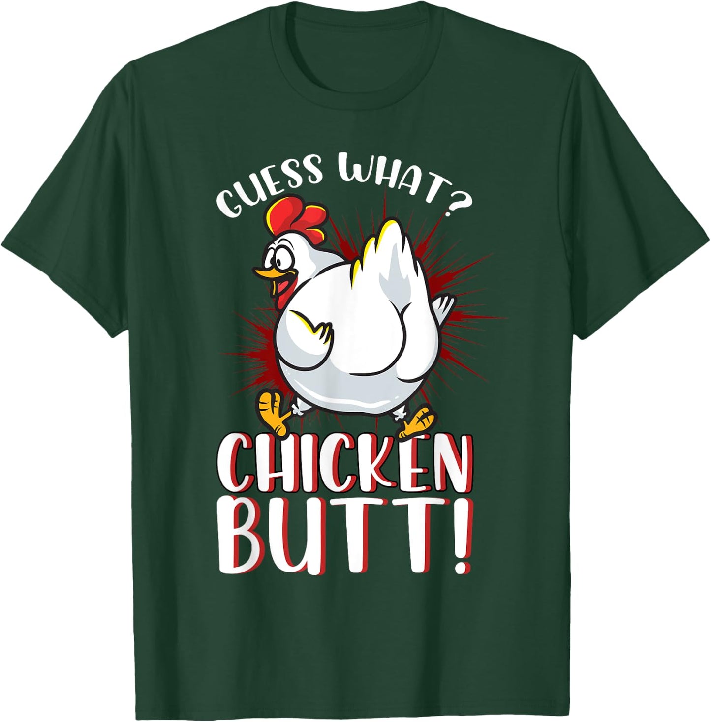 Guess What Chicken Butt Shirt Meme Chicken Butt Funny T-Shirt - T-Shirt | Forest