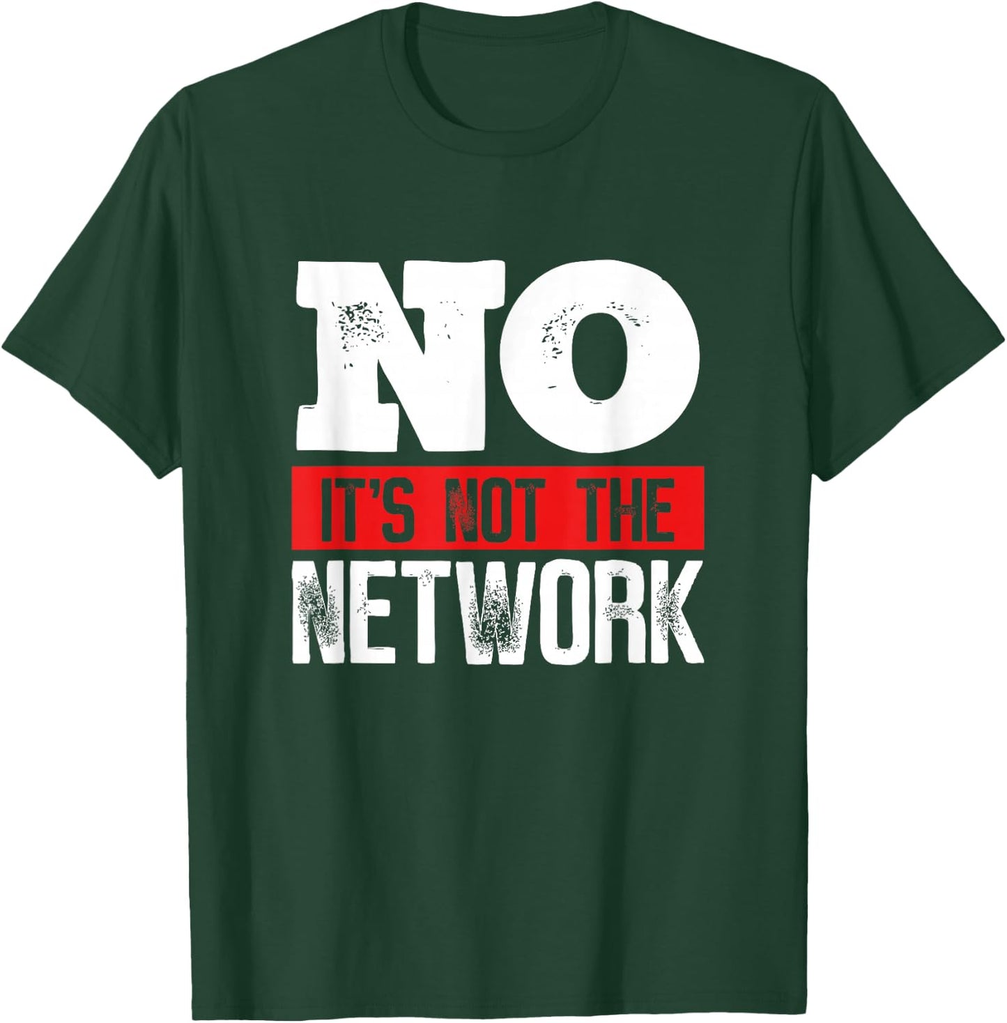 Netzwerkingenieur ist nicht der Netzwerk-Computer-Server T-Shirt - T-Shirt | Forest