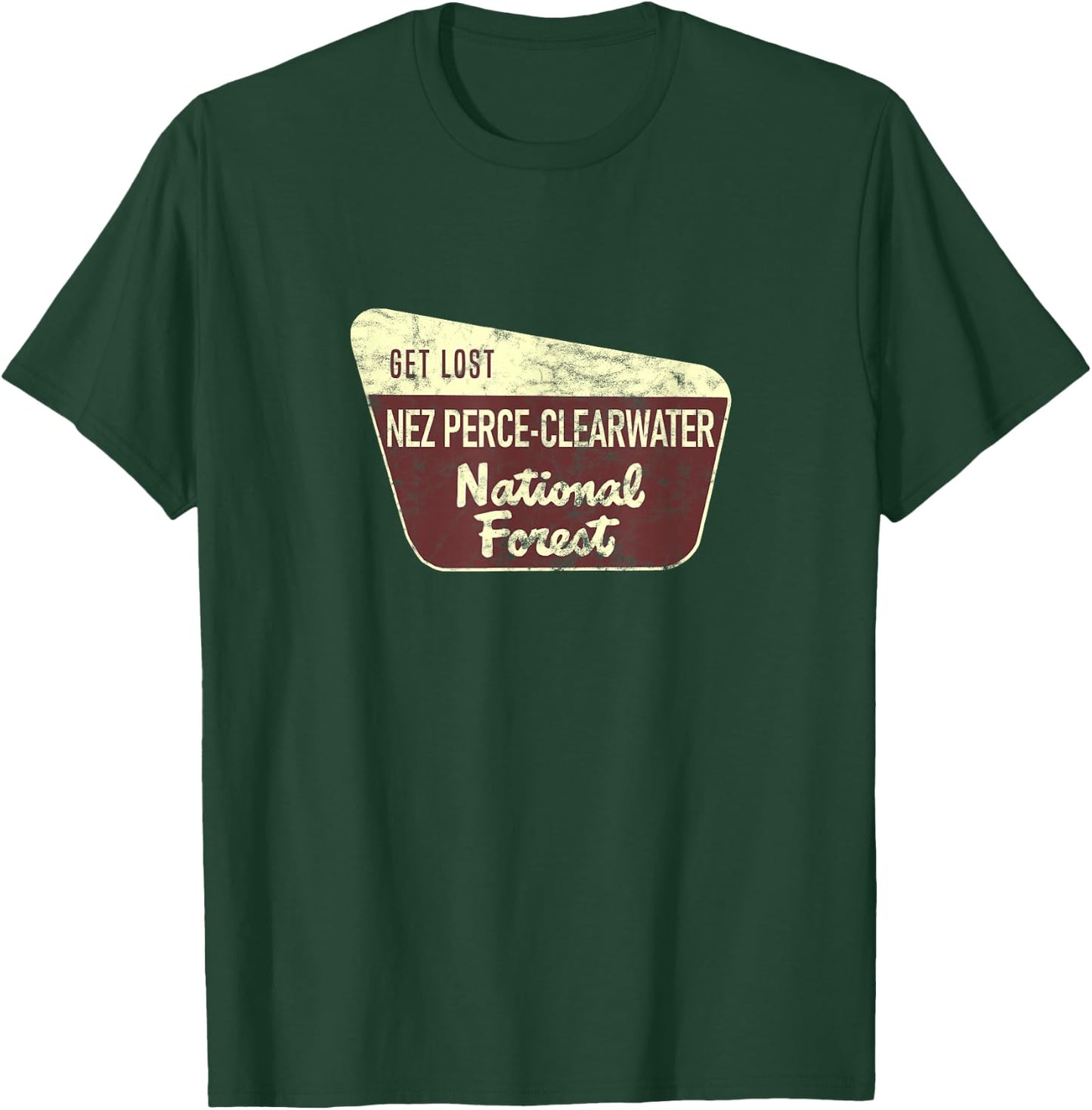 Get Lost Nez Perce-Clearwater National Forest Hiking Camping T-Shirt - T-Shirt | Forest