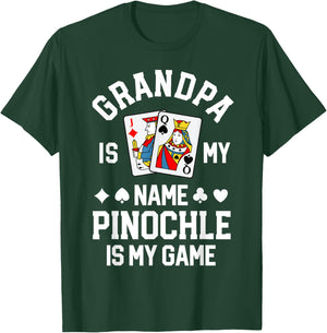 Pinochle Grandpa Is My Name Pinochle Is My Game Shirt T-Shirt - T-Shirt | Forest