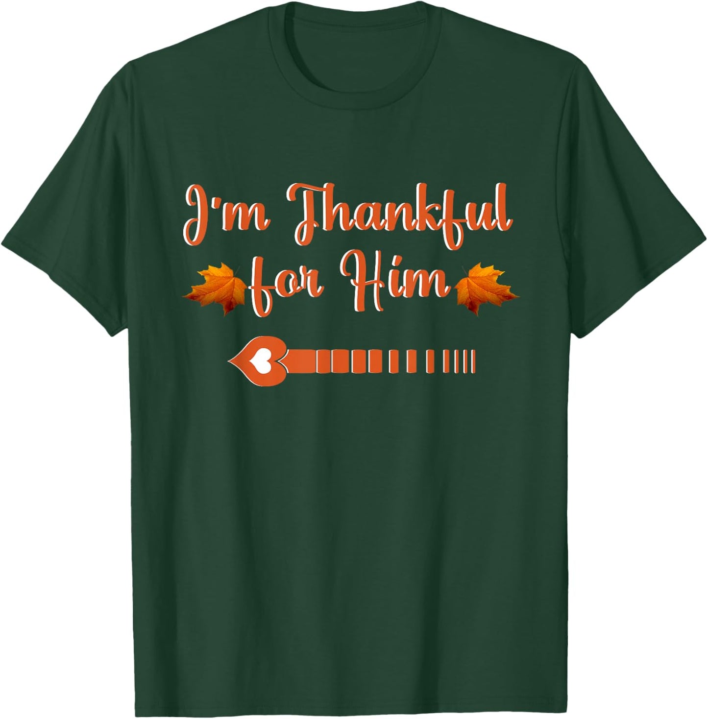 I'm Thankful Funny Matching Couples Thanksgiving T-Shirt - T-Shirt | Forest