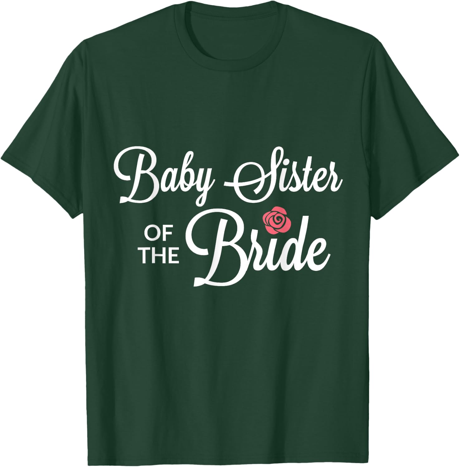 Baby Sister Of The Bride Wedding Party T-Shirt - T-Shirt | Forest