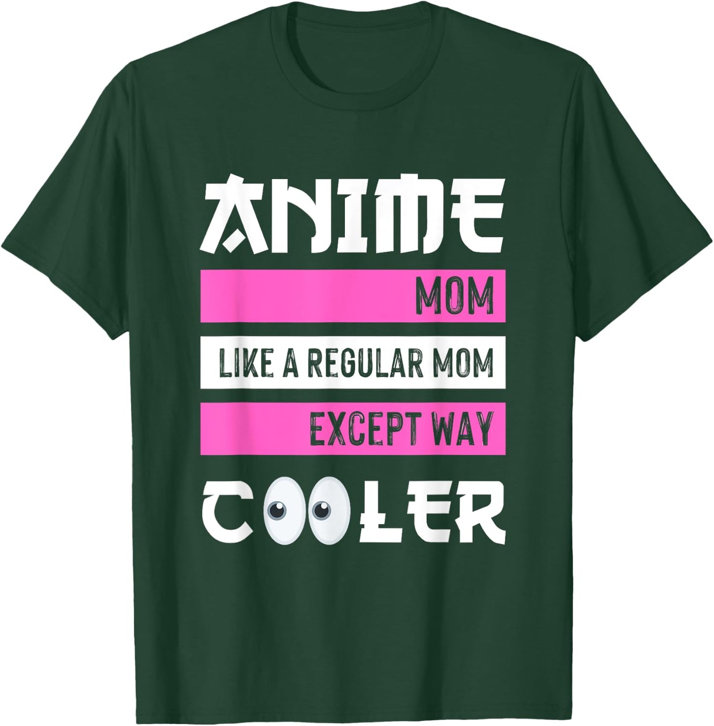 Mother's Day Anime Mom Except Way Cooler Anime Manga Otaku T-Shirt - T-Shirt | Forest