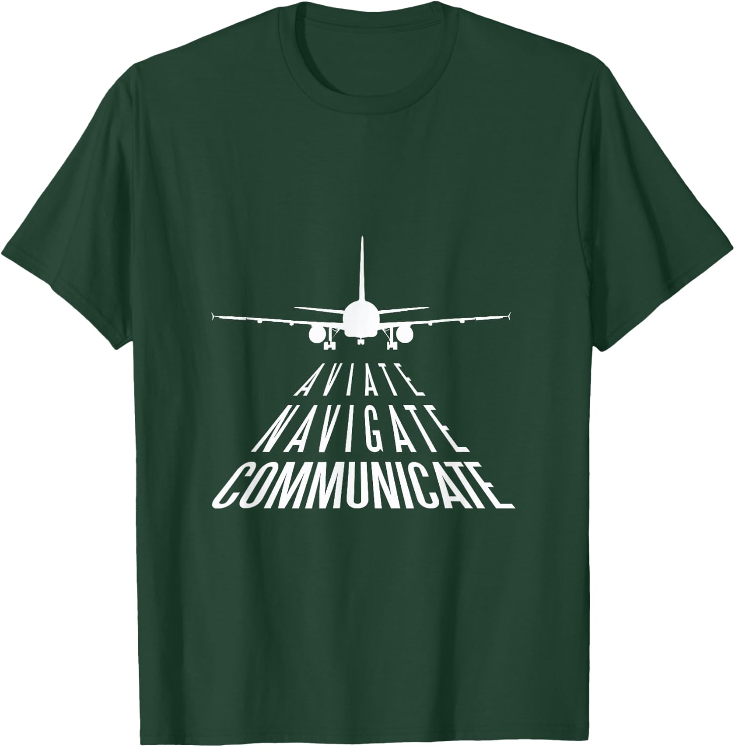 Aviate Navigate Communicate Aviation Offer T-Shirt - T-Shirt | Forest
