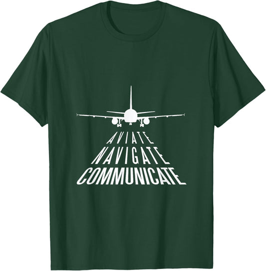 Aviate Navigate Communicate Aviation Offer T-Shirt - T-Shirt | Forest