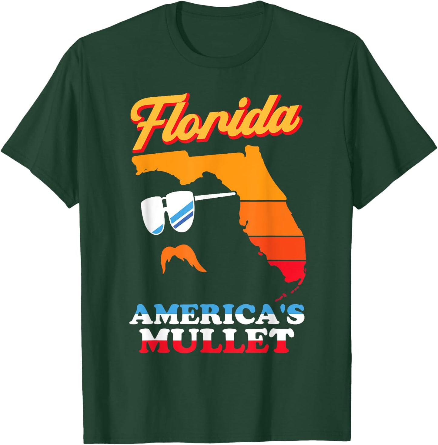 Florida America's Mullet - Funny Patriot Merica Sunny State T-Shirt - T-Shirt | Forest