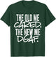 The Old Me Cared The New Me DGAF Apparel T-Shirt - T-Shirt | Forest