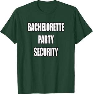 Funny Bachelorette Party Security Shirt T-Shirt - T-Shirt | Forest