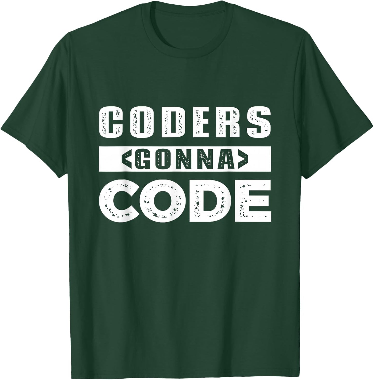 Programming Joke Computer Pun Coders Gonna Code Software Dev T-Shirt - T-Shirt | Forest