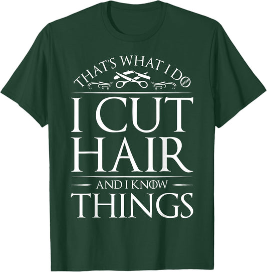 I Cut Hair And White Things Hairdresser Hairstylist T-Shirt - T-Shirt | Forest