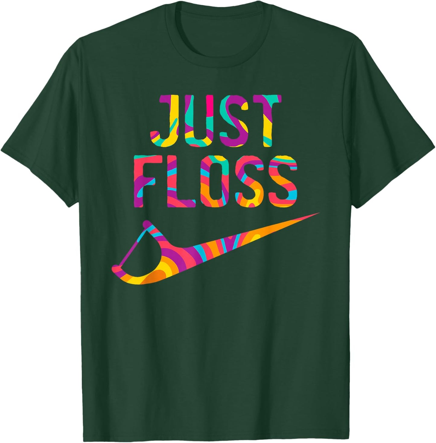 Just Floss Funny Dental Oral Hygienist RDH Dentist Assistant Small T-Shirt - T-Shirt | Forest