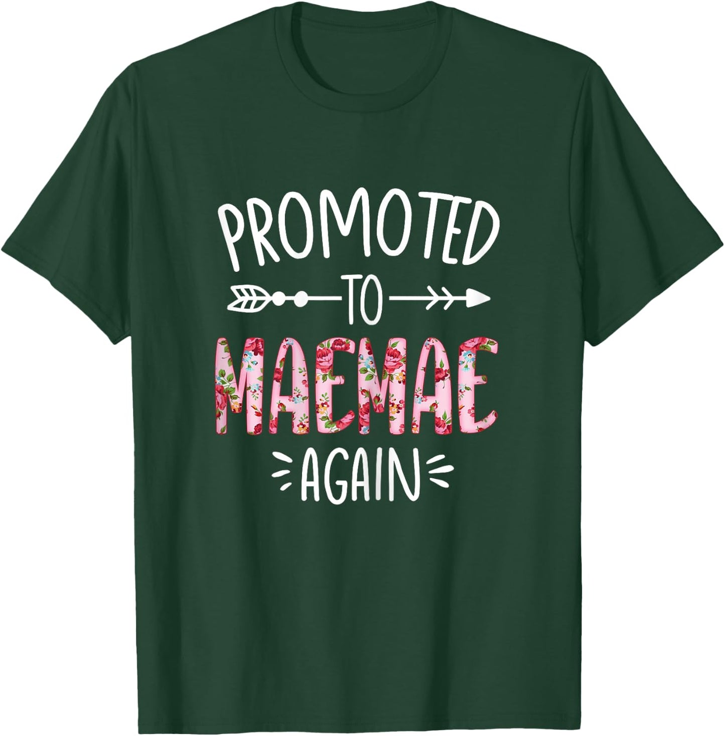 Cute Floral Promoted To Be Maemae Again Mothers Day T-Shirt - T-Shirt | Forest