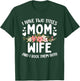 I Have Two Titles Mom And Wife Best Wife Mother's Day T-Shirt - T-Shirt | Forest