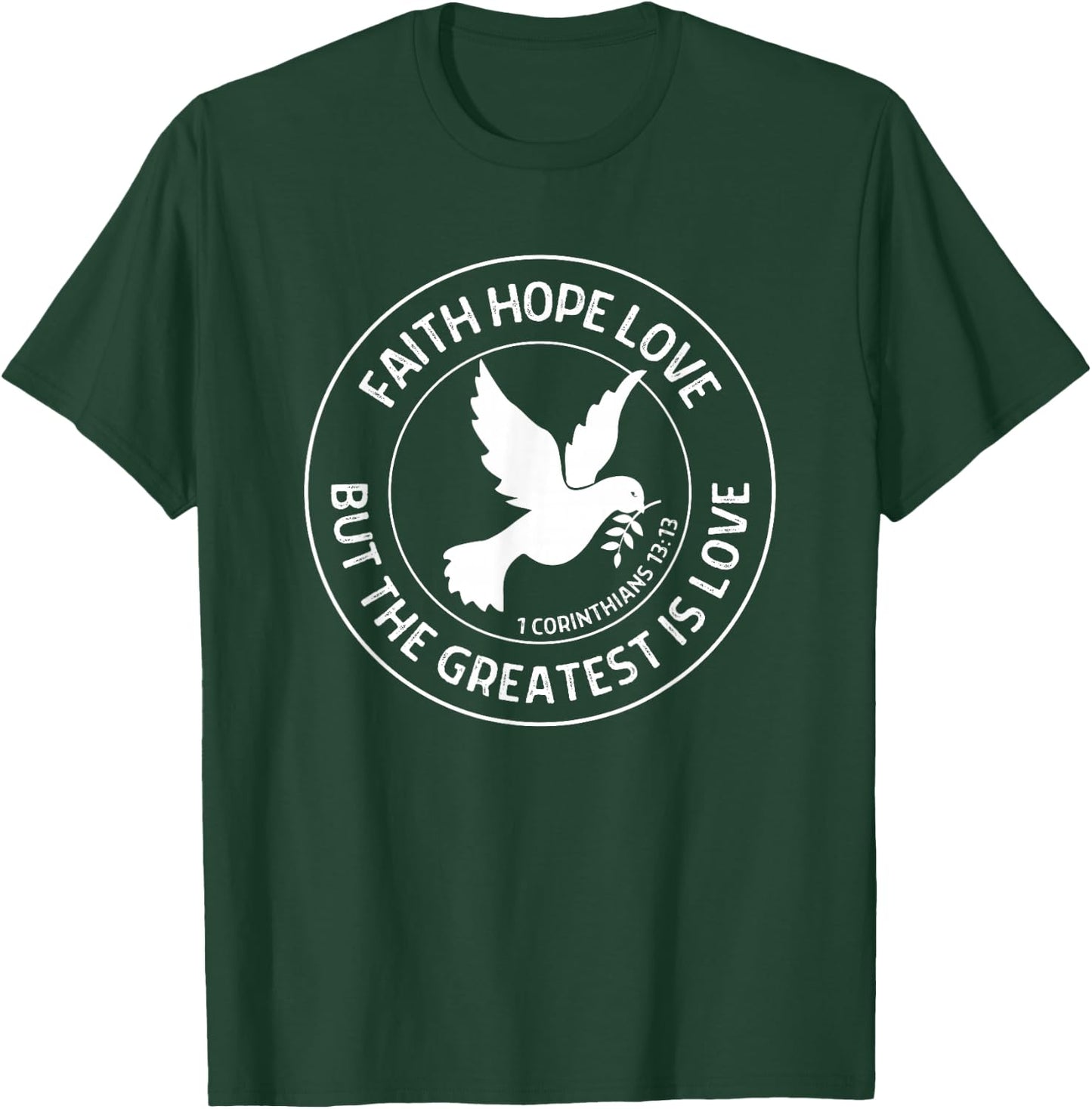 1 Corinthians 13:13 Faith Hope Love - Christian Bible Verse T-Shirt - T-Shirt | Forest