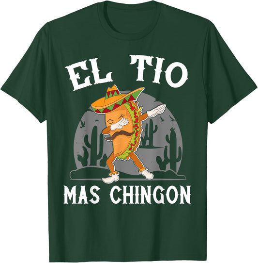 El Tio Mas Chingon Funny Mexican Uncle Hombre Regalo T-Shirt - T-Shirt | Forest
