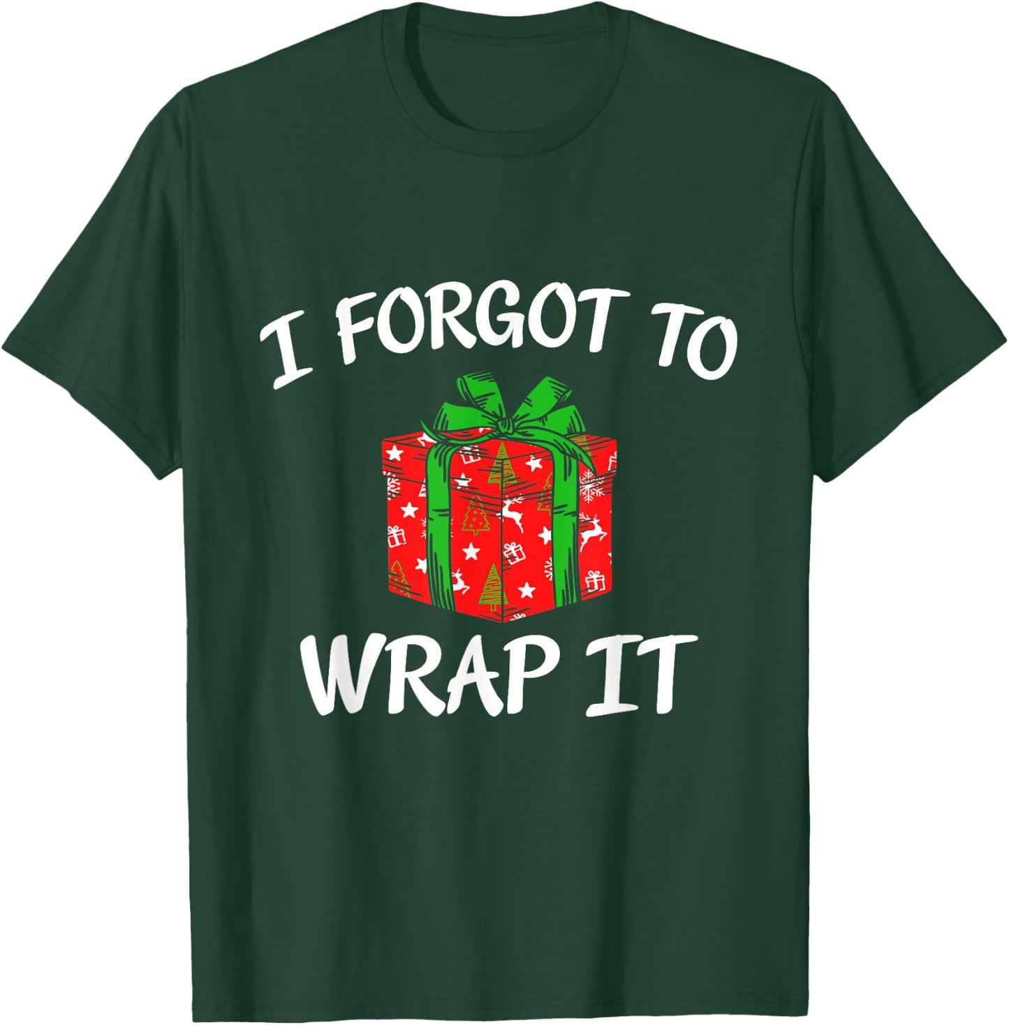 Funny Christmas Pregnancy Announcement I Forgot To Wrap It T-Shirt - T-Shirt | Forest