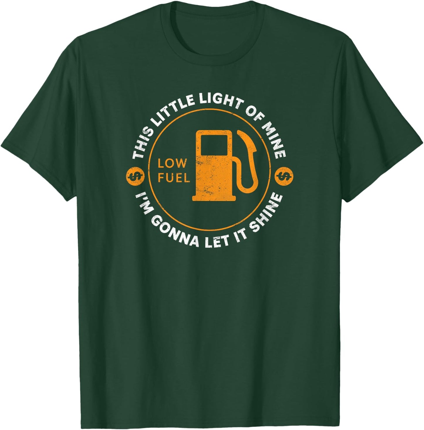 Low Fuel Light Funny Gas Price and Driving Humor T-Shirt - T-Shirt | Forest