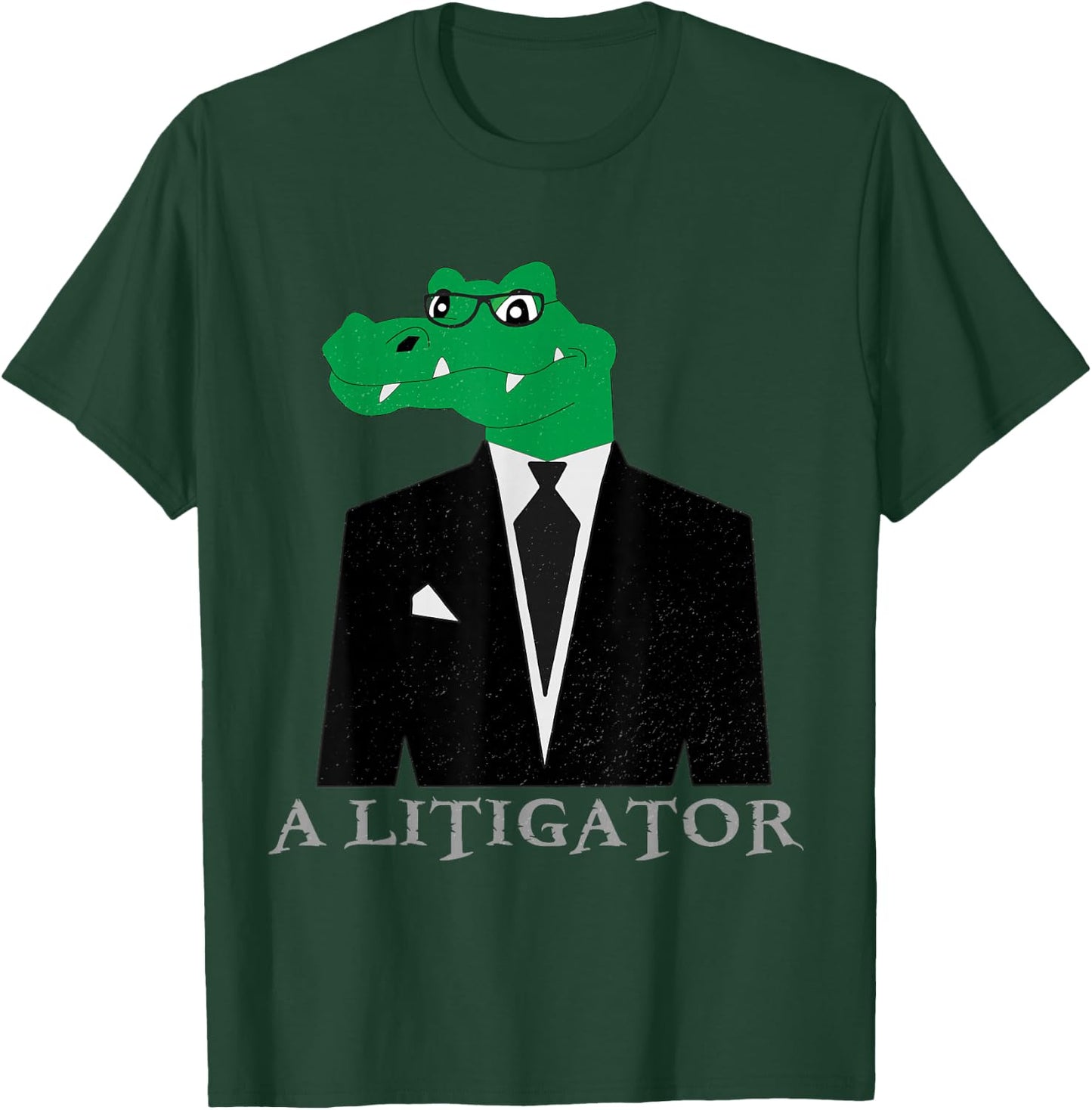 A Litigator Alligator In Suit Funny Lawyer Gift T-Shirt - T-Shirt | Forest