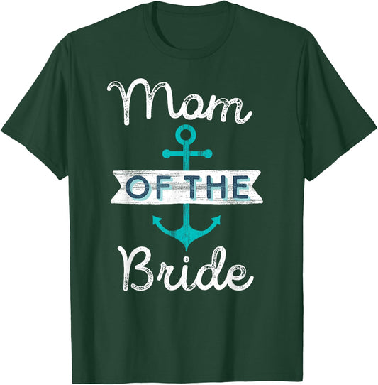 Fun Nautical Wedding Favor Mother Mama Mom of the Bride Gift T-Shirt - T-Shirt | Forest