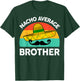 Funny Nacho Average Big Brother Shirt Mexican Fiesta Kid Boy T-Shirt - T-Shirt | Forest