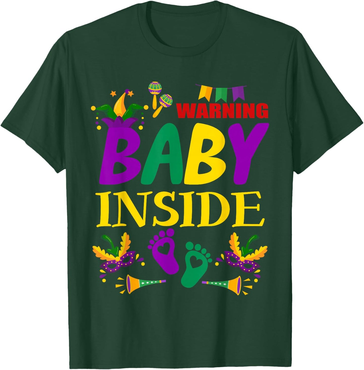 Warning Baby Inside Funny Mardi Gras Pregnancy Announcement T-Shirt - T-Shirt | Forest