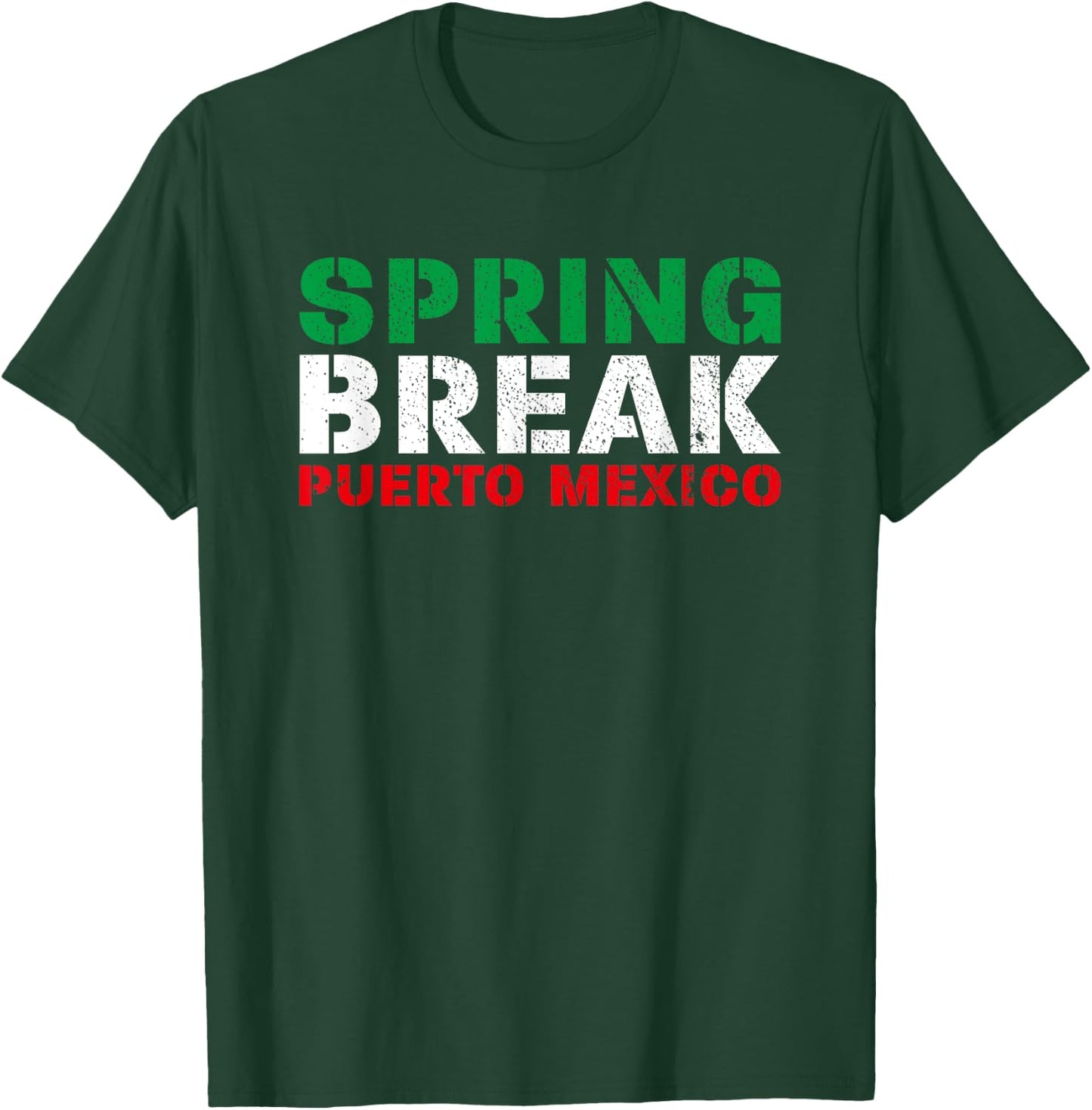 Spring Break Puerto Mexico Mexican Flag Party T-Shirt - T-Shirt | Forest
