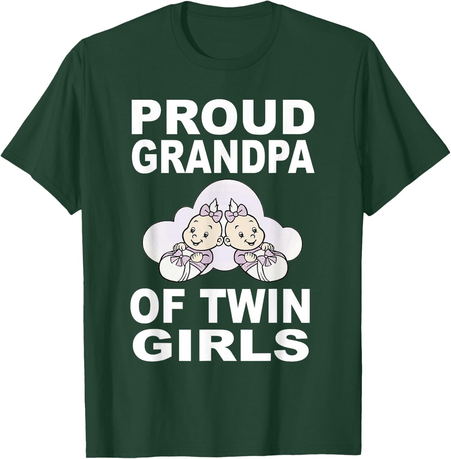 Proud Grandpa Of Twin Girls Twins Grandfather Gift T-Shirt - T-Shirt | Forest