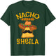 Nacho Average Sheila Personalized Name Funny Taco T-Shirt - T-Shirt | Forest