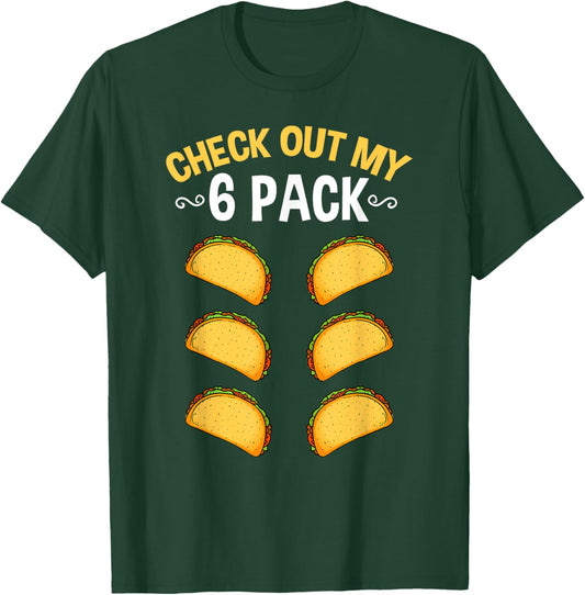 Check Out My Six Pack Taco Lover T-Shirt - T-Shirt | Forest