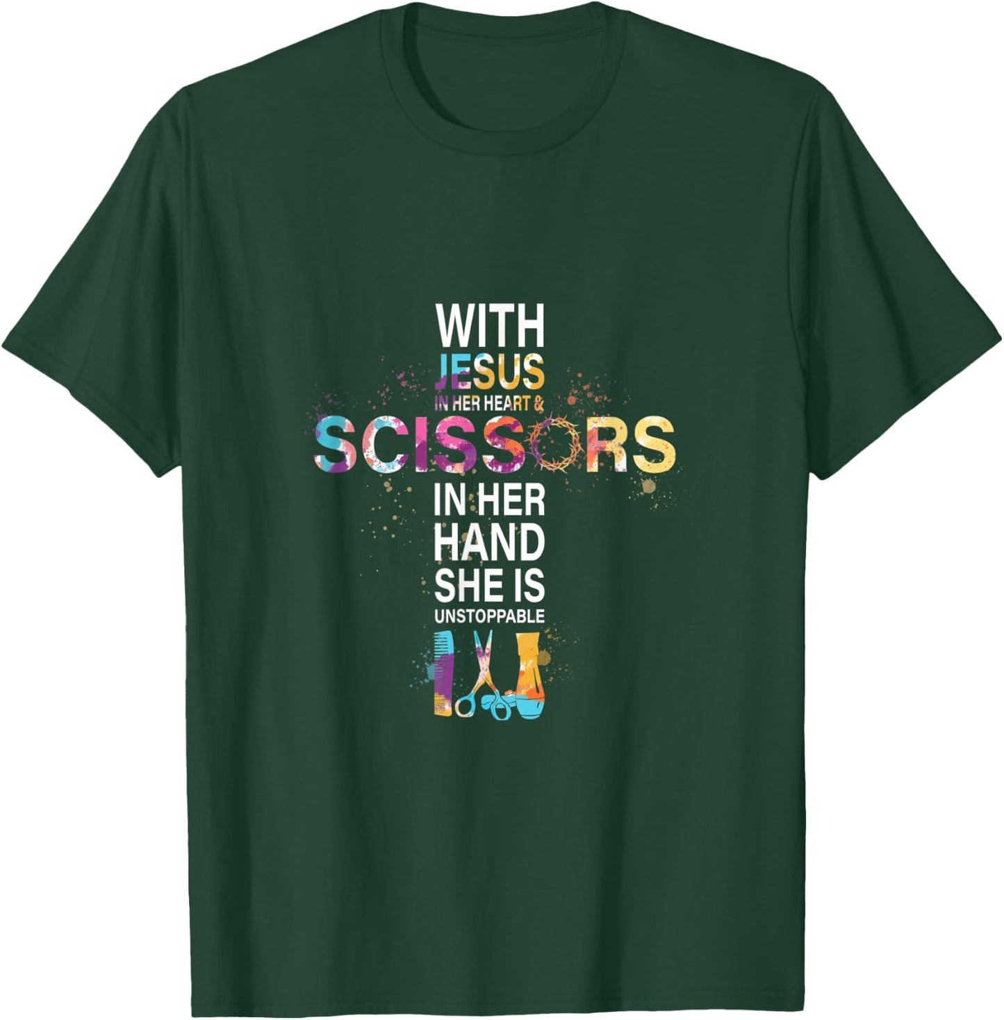 With Jesus In Her Heart And Scissors In Her Hand T-Shirt - T-Shirt | Forest