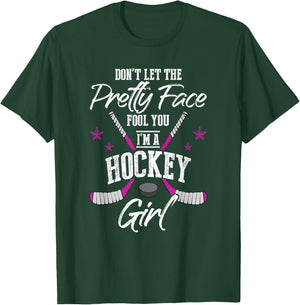 Don't Let The Pretty Face Fool You I'm A Hockey Girl Gift T-Shirt - T-Shirt | Forest