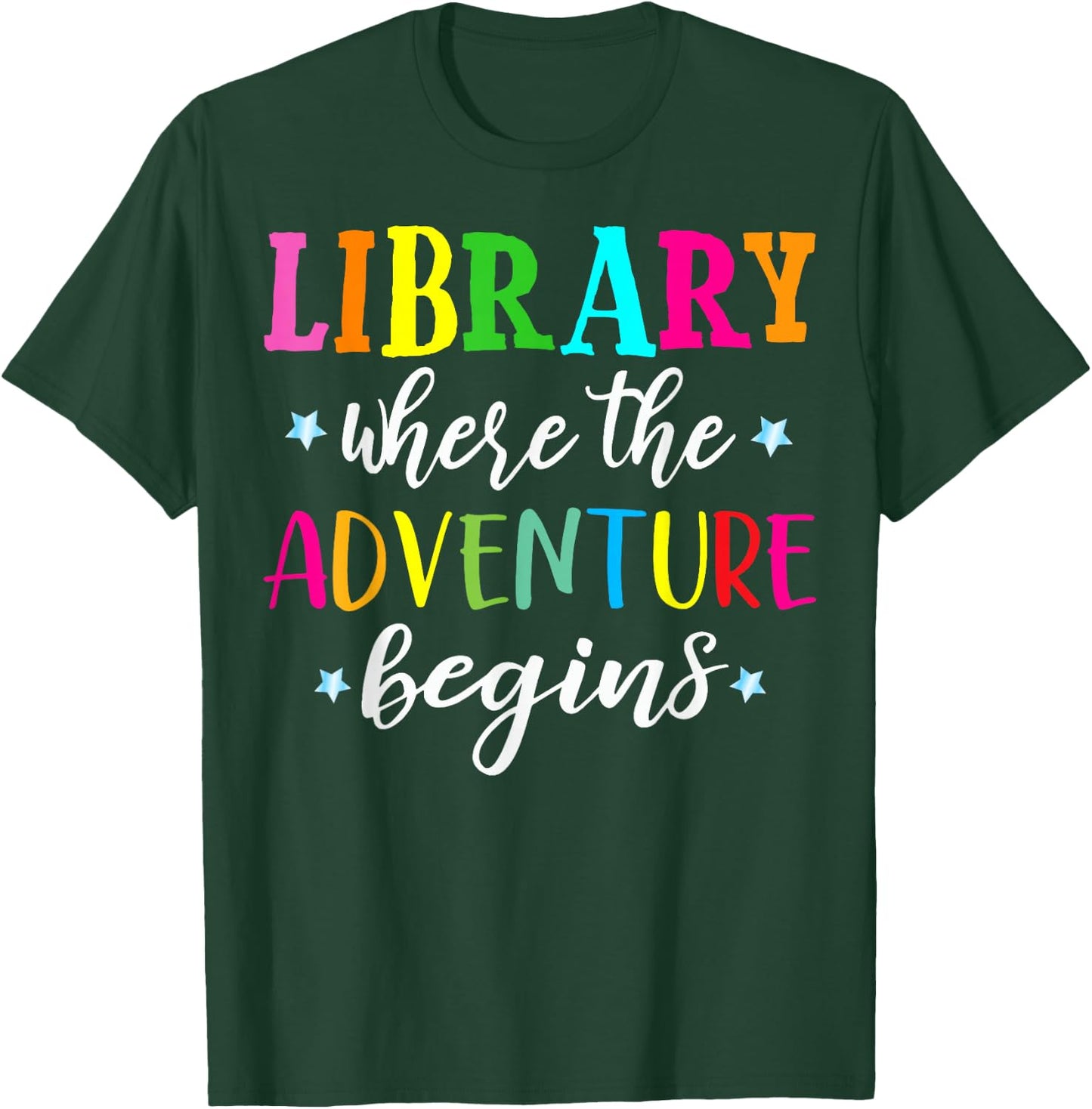 Library Where Adventure Begins Book Reader Librarian Gifts T-Shirt - T-Shirt | Forest