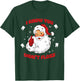 I Know You Didn't Floss Funny Dentist Santa T-Shirt - T-Shirt | Forest