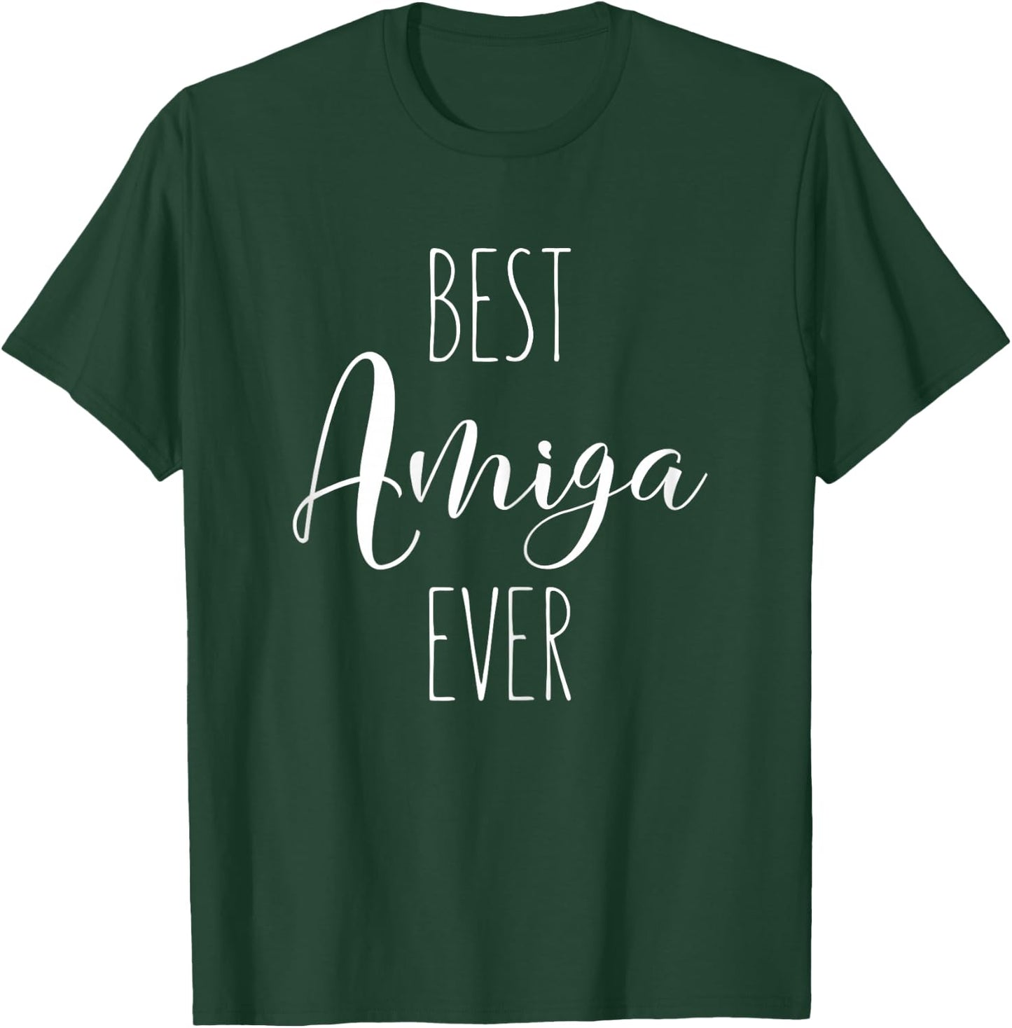 Best Amiga Ever Mejor Spanish Friend Funny I Love My Amiga T-Shirt - T-Shirt | Forest