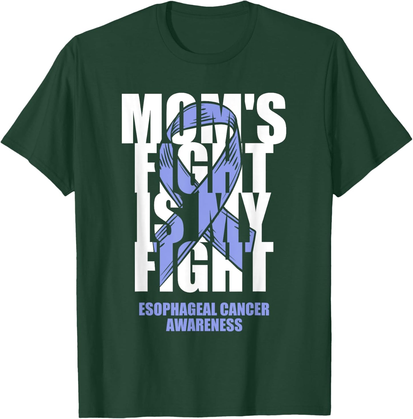 Esophageal Cancer Awareness Periwinkle Ribbon Mom's Fight T-Shirt - T-Shirt | Forest