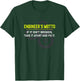 industrial engineering Computer civil Engineers Motto T-Shirt - T-Shirt | Forest