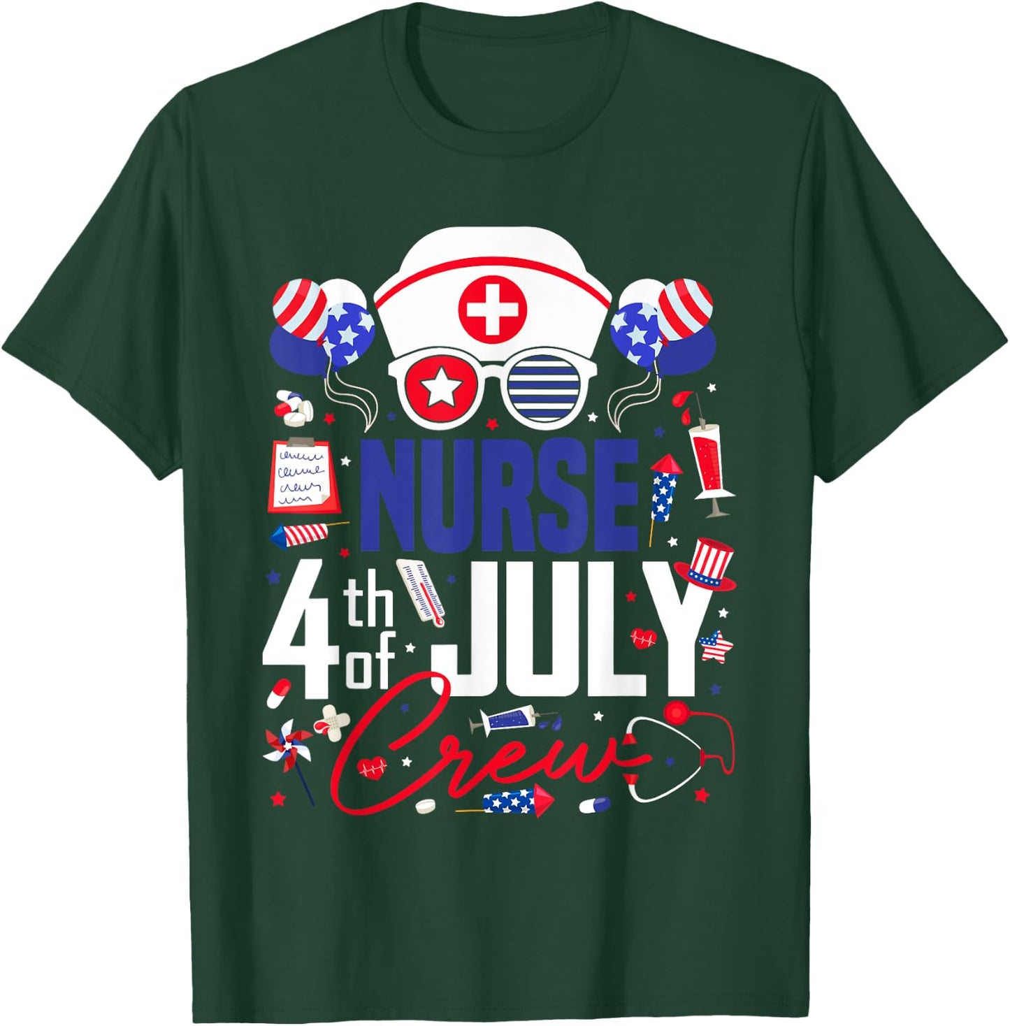 Nurse 4th of July Crew Independence Day Patriotic Nurses T-Shirt - T-Shirt | Forest