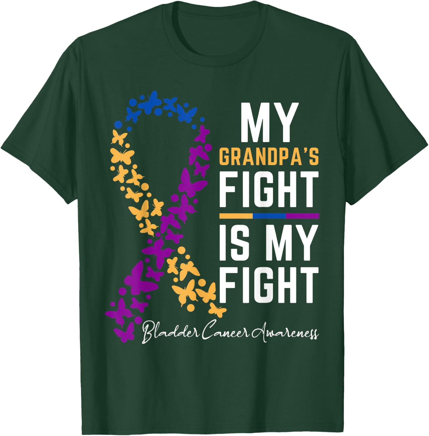 My Grandpa's Fight is My Fight Cute Bladder cancer awareness T-Shirt - T-Shirt | Forest